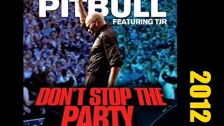 Pitbull Ft. TJR - Que no pare la fiesta ( Don't Stop The Pary )