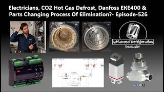 Electricians CO2 Hot Gas Defrost, Danfoss EKE400 &  Parts Changing Process Elimination Episode 526