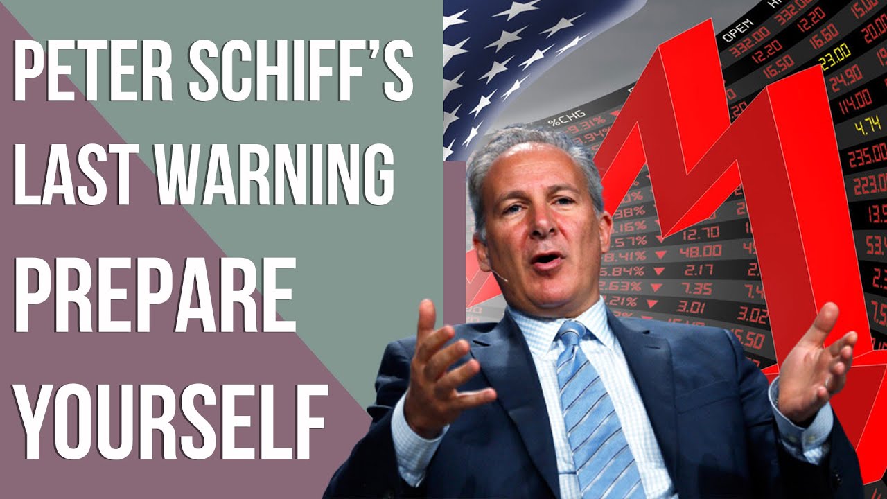 Peter Schiff's Last Warning! PREPARE YOURSELF YouTube