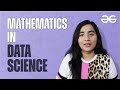 Essential Math Skills Every Data Scientist Must Know | Shivani | GeeksforGeeks 📊