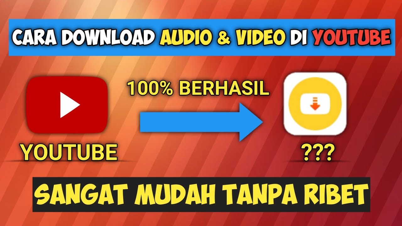 CARA DOWNLOAD AUDIO VIDEO YOUTUBE DI HP ANDROID - YouTube