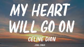 Celine Dion - My Heart Will Go On (Lyrics) Resimi