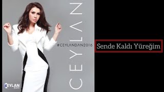 Ceylan   Sende Kaldı Yüreğim chords