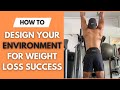 How to Change Your Environment for Success With Weight Loss