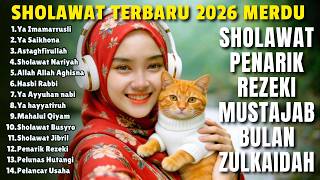 KUMPULAN SHOLAWAT DAHSYAT PEMBUKA PINTU REZEKI dan KEBERKAHAN TAHUN 2026 | SHOLAWAT JIBRIl, NARIYA