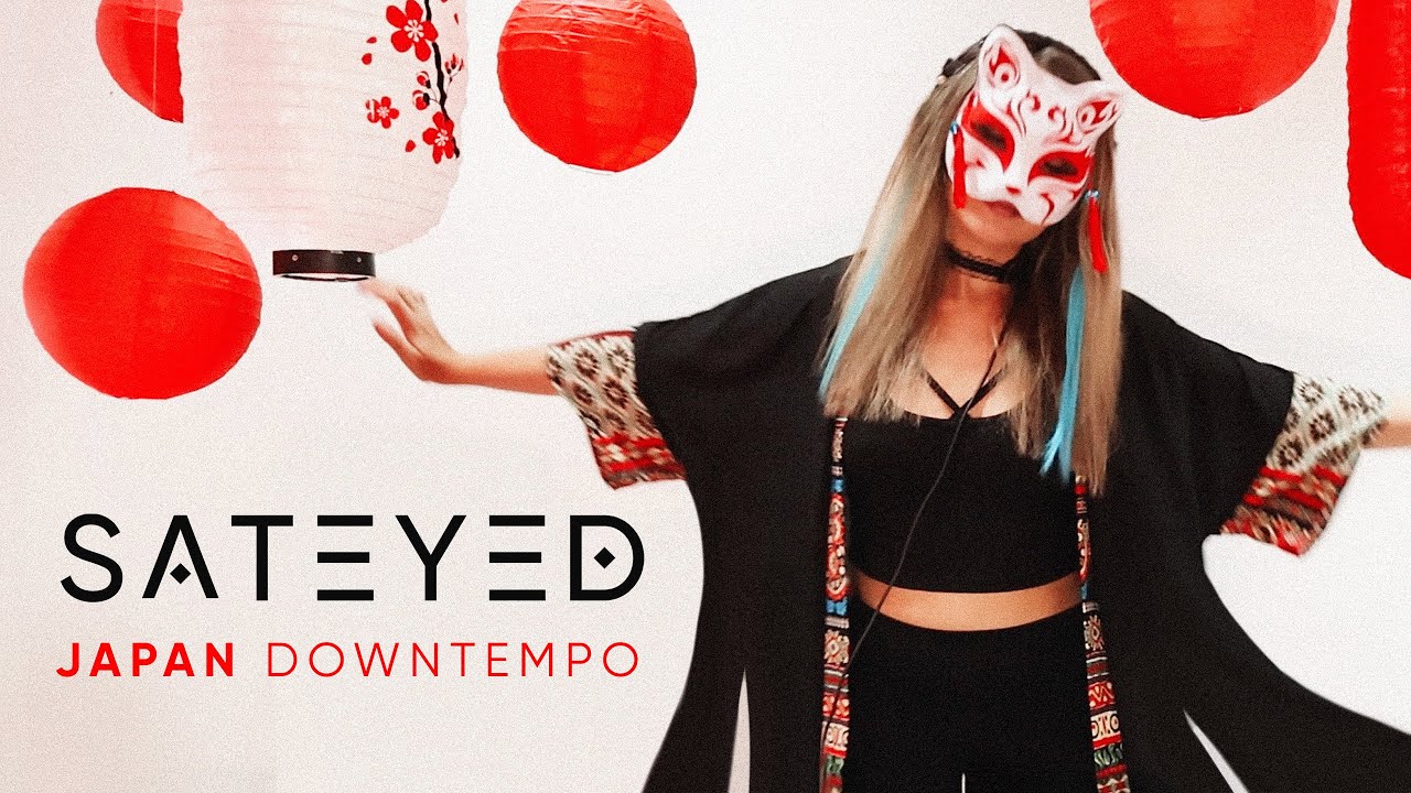 Japan Downtempo Mix | DJ Set by Sateyed | Organic Downtempo & Folktronica