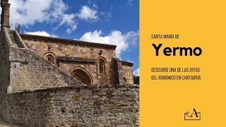 Santa María de Yermo. Visita el románico del Besaya
