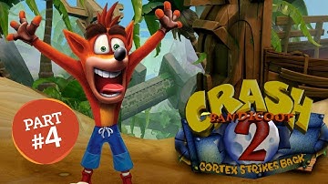 Crash Bandicoot 2: Cortex Strikes Back | Gameplay Walkthrough Part 4 | NSane Trilogy