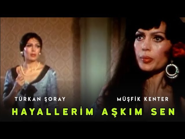 Hayallerim Aşkım Ve Sen - Ödüllü Türk Filmi (Türkan Şoray & Oğuz Tunç)