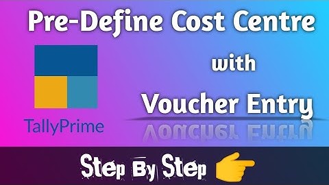 Pre-Define Cost Centre creation in tally prime with voucher