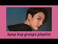 ♡ kpop boy groups songs to feel like a boss // a hype playlist // tidy up; dance; work out ♡