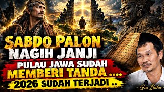 GUS BAHA - SABDO PALON NAGIH JANJI ,2026 SUDAH MULAI....!! LELUHUR JAWA SUDAH MEMBERI TANDA.