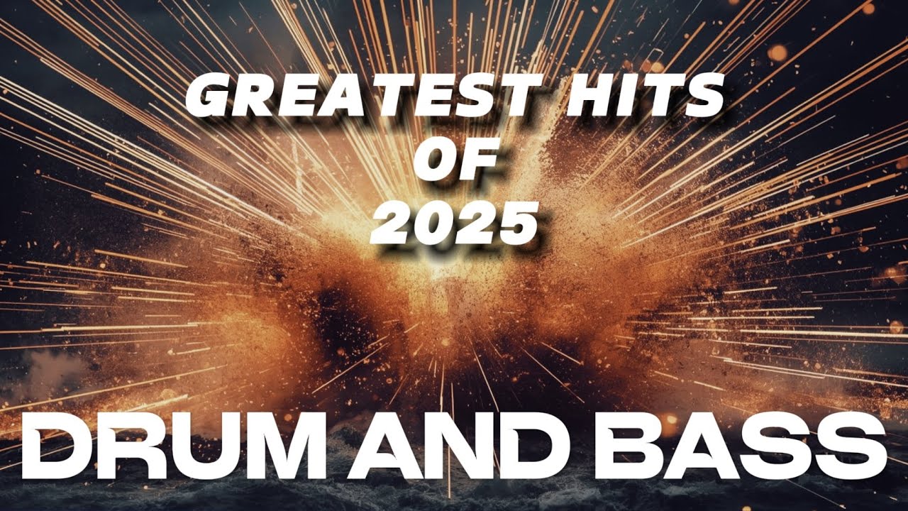 Drum and Bass | Greatest Hits of 2025