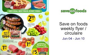 Save on foods weekly flyer / circulaire Jun 04 - Jun 10