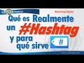 Que es un Hashtag y para que sirve?