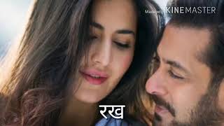 Dil Diyan Gallan song Lyrics Hindi Lyrics Tiger Zinda Hai Atif Aslam Salman Khan Superhit