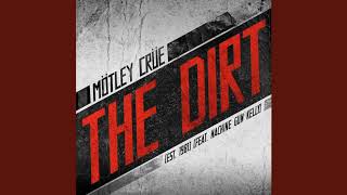 Mötley Crüe - The Dirt (Est. 1981) (feat. Machine Gun Kelly)