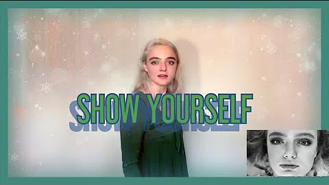 SHOW YOURSELF - FROZEN II (COVER)