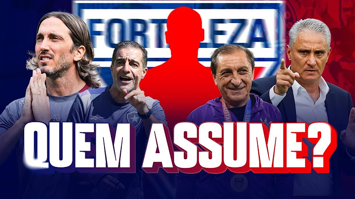 🚨 QUEM SERÁ O TÉCNICO DO FORTALEZA? REVIRAVOLTA POR RAMON DIÁZ? ZUBELDIA, TITE, RENATO PAIVA E +