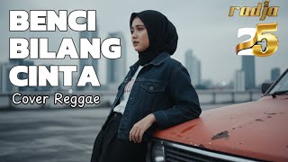 Download Lagu BENCI BILANG CINTA - RADJA • Cover Reggae • Siska Vibes MP3