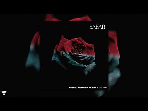 Nabeel Akbar - Sabar ft. @MunabManay (Prod. @piusarther ) | Official Audio
