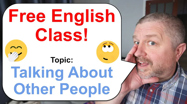 Free English Class! 🗨️🗣️🗫 Topic: Talking About Other People - DayDayNews
