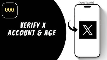 How To Verify X Account & Age