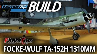 FlightLine 1310mm TA-152H - Build Video - Motion RC