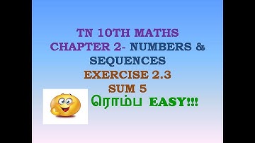 10TH MATHS | EXERCISE 2.3 | SUM 5 | CHAPTER 2 | NUMBERS & SEQUENCES | SVM LEARNING | 5TH SUM