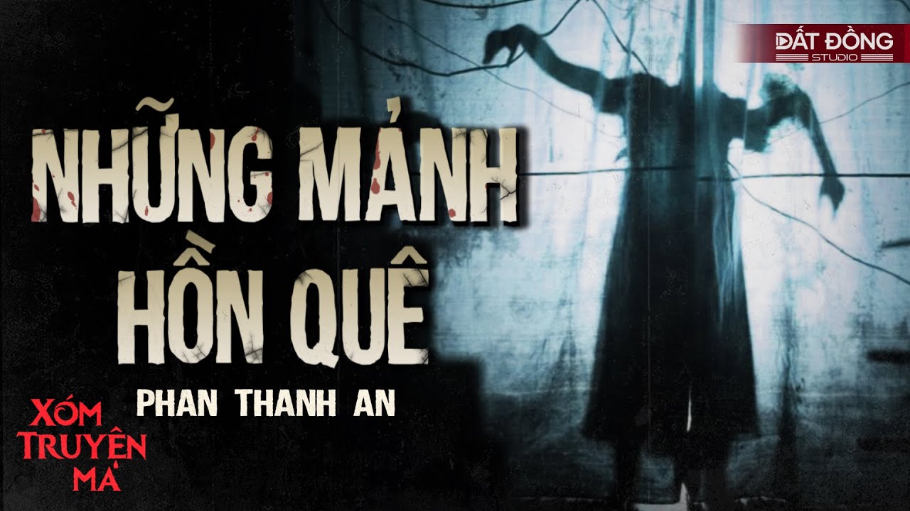 NHỮNG MẢNH HỒN QUÊ - Truyện ma Nam Bộ xưa Trần Thy diễn đọc