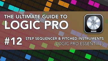 Logic Pro #12 - Step Sequencer & Pitched Instruments (Bass, Chords, Leads)