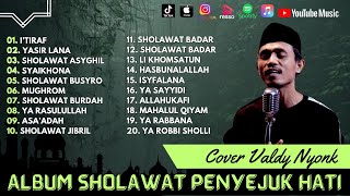 Cover Valdy Nyonk - I'Tiraf - Yasir Lana - Syaikhona | Sholawat Terbaru