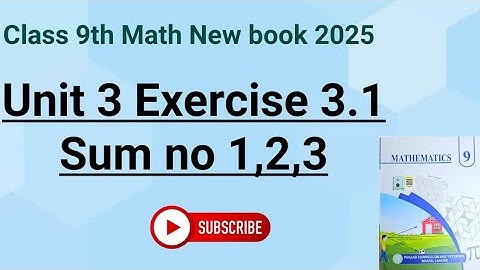 Class 9th Math New book Exercise 3.1 Q 1,2,3-Exercise 3.1-9th class Maths New Book 2025