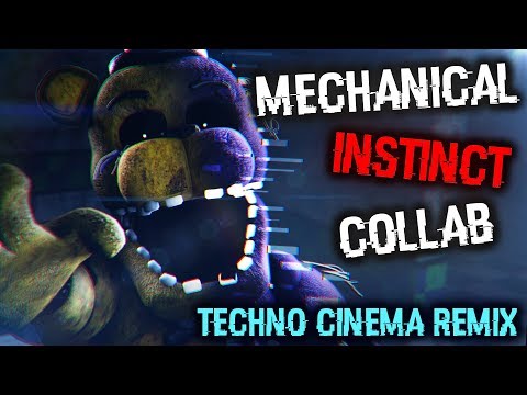 [sfm/fnaf/collab]-mechanical-instinct-(techno-cinema-remix)