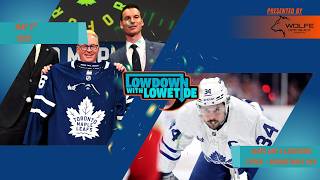 The Lowdown With Lowetide - May 5th, 2026 - Leafs Are A Laughing Stock + Roundtable Day