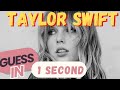 Can You Guess The Taylor Swift Song In 1 Second mp3