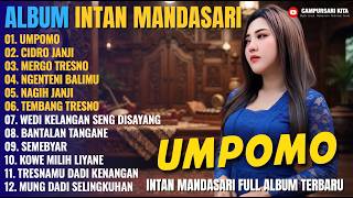 Download lagu INTAN MANDASARI CAMPURSARI FULL ALBUM I UMPOMO - CIDRO JANJI - MERGO TRESNO
