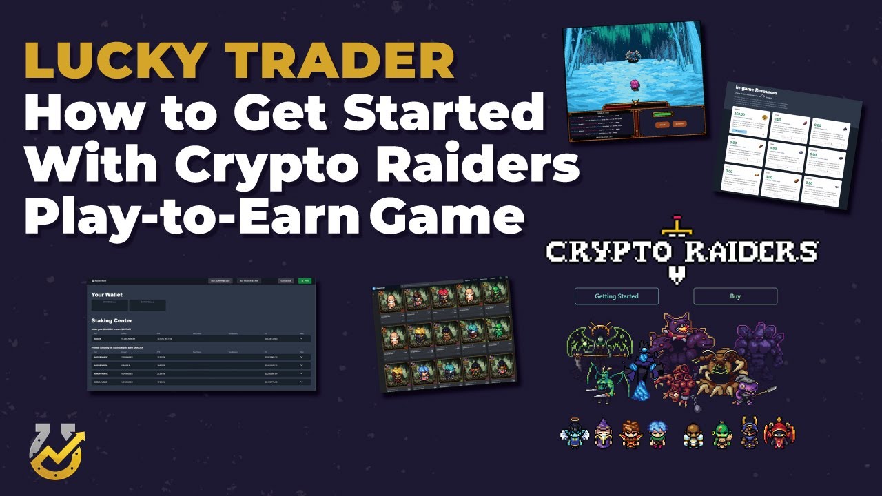 Getting Started With Crypto Raiders Play-to-Earn Game | Lucky Trader Lounge