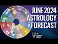 Astrology Forecast for June 2024