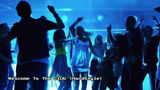 Hardstyle  Welcome To The Club  Manian  Ultra Version  Ultra  Ale