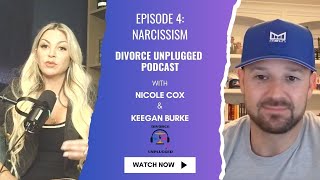 Narcissism In Family Court | Divorce Unplugged Podcast