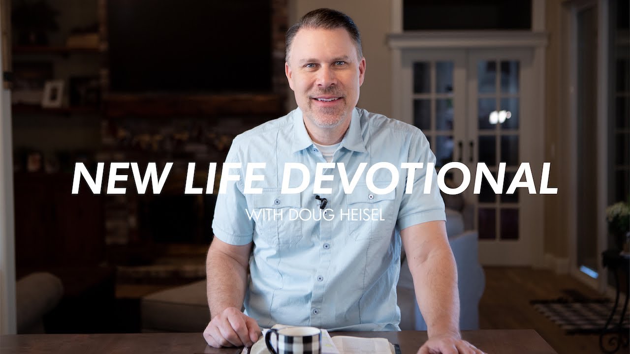 NEW LIFE DEVOTIONAL  |  WISDOM IN THE BATTLE | DOUG HEISEL