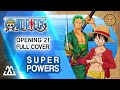 ONE PIECE Opening 21 Full- Super Powers (Rock Cover)