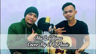 AKU LELAKIMU - VIRZHA Cover by AR Music