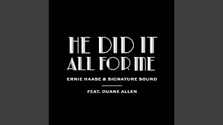He Did It All For Me (Studio)