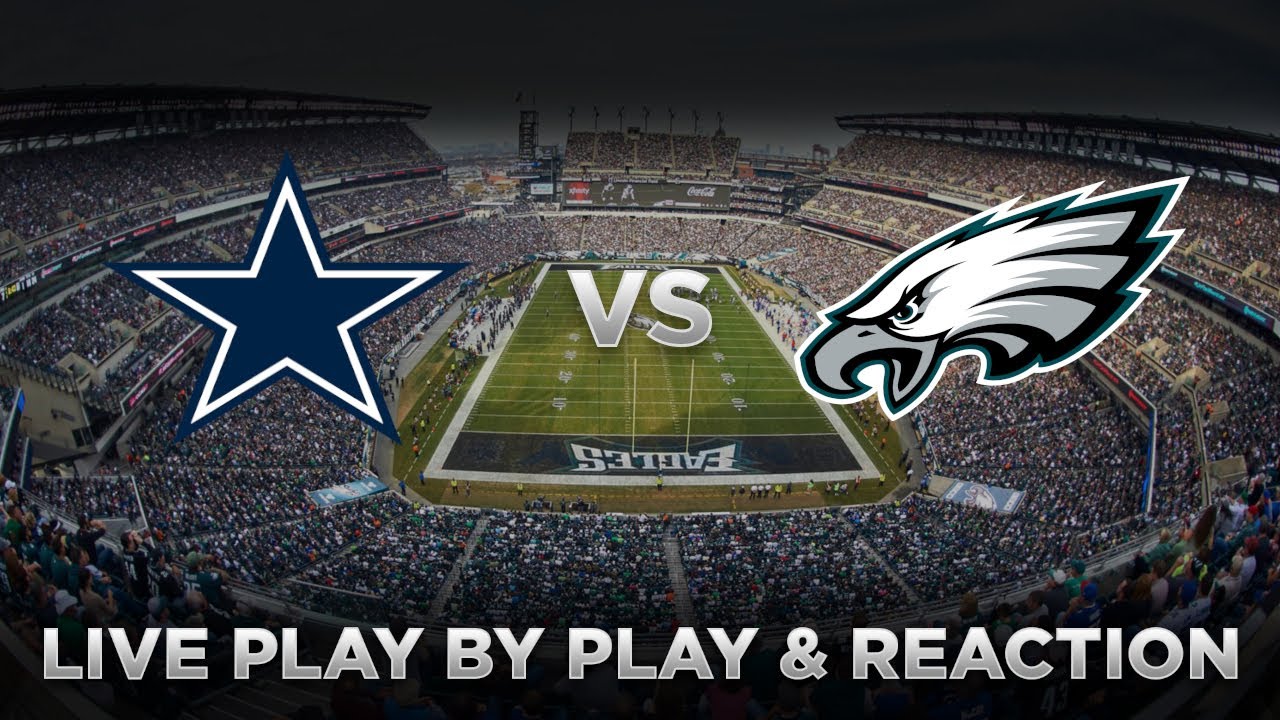 Cowboys vs Eagles Live Play by Play & Reaction YouTube