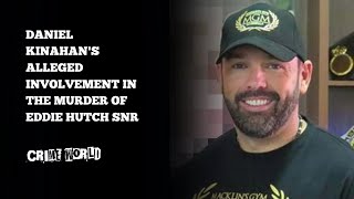 Daniel Kinahan's alleged involvement in the murder of Eddie Hutch Snr