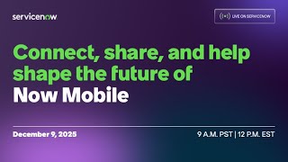 ServiceNow Exchange: Connect, share, and help shape the future of Now Mobile screenshot 3