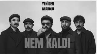 Nem Kaldı - Yeni̇den Anadolu (Cover)