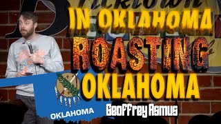 Roasting Oklahoma in Oklahoma w/Geoffrey Asmus